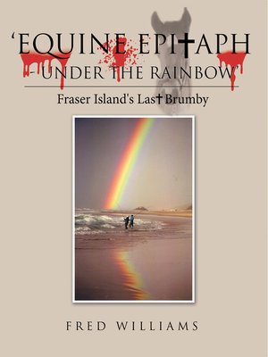 cover image of 'Equine Epitaph--Under the Rainbow'
